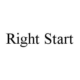 RIGHT START trademark