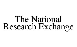 THE NATIONAL RESEARCH EXCHANGE trademark