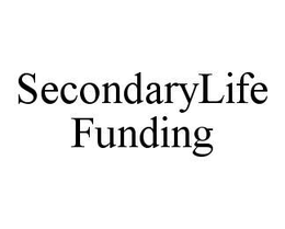 SECONDARYLIFE FUNDING trademark