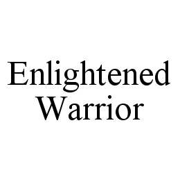 ENLIGHTENED WARRIOR trademark