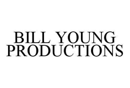 BILL YOUNG PRODUCTIONS trademark