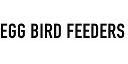 EGG BIRD FEEDER trademark