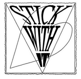 STICK WITH IT trademark