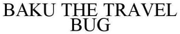 BAKU THE TRAVEL BUG trademark