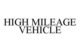 HIGH MILEAGE VEHICLE trademark