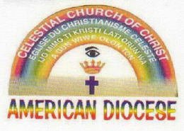 CELESTIAL CHURCH OF CHRIST AMERICAN DIOCESE EGLISE DU CHRISTIANISME CELESTE IJO MIMO TI KRISTI LATI ORUN WA A GUN WIWE OLON TON trademark