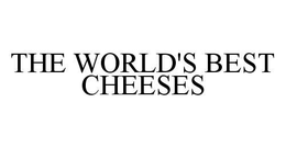 THE WORLD'S BEST CHEESES trademark