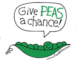 GIVE PEAS A CHANCE! WWW.FOODPLAY.COM trademark