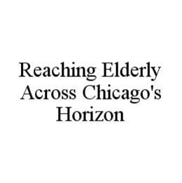 REACHING ELDERLY ACROSS CHICAGO'S HORIZON trademark