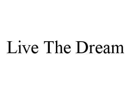 LIVE THE DREAM trademark
