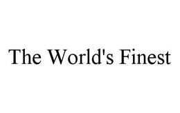 THE WORLD'S FINEST trademark