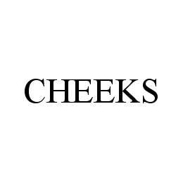 CHEEKS trademark