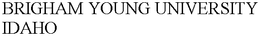 BRIGHAM YOUNG UNIVERSITY IDAHO trademark