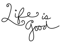 LIFE IS GOOD trademark