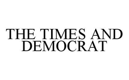 THE TIMES AND DEMOCRAT trademark