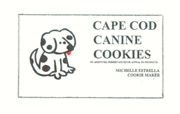 CAPE COD CANINE COOKIES NO ADDITIVES, PRESERVATIVES OR ANIMAL BY-PRODUCTS MICHELLE ESTRELLA COOKIE MAKER trademark