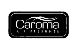 CAROMA AIR FRESHENER trademark