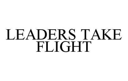 LEADERS TAKE FLIGHT trademark