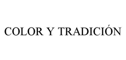COLOR Y TRADICIÓN trademark