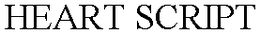 HEART SCRIPT trademark