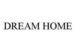 DREAM HOME trademark