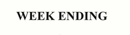 WEEK ENDING trademark