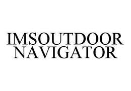 IMSOUTDOOR NAVIGATOR trademark