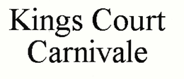 KINGS COURT CARNIVALE trademark