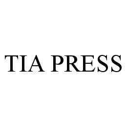 TIA PRESS trademark