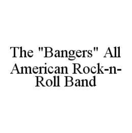 THE "BANGERS" ALL AMERICAN ROCK-N-ROLL BAND trademark