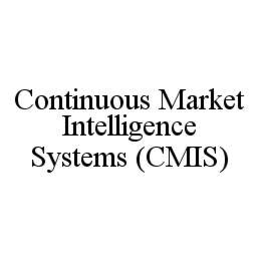 CONTINUOUS MARKET INTELLIGENCE SYSTEMS (CMIS) trademark