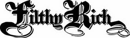 FILTHY RICH trademark