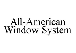 ALL-AMERICAN WINDOW SYSTEM trademark