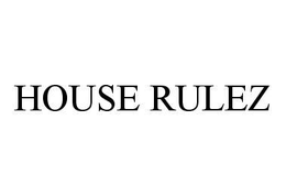 HOUSE RULEZ trademark