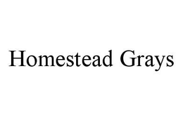 HOMESTEAD GRAYS trademark