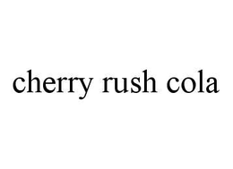 CHERRY RUSH COLA trademark