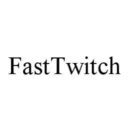 FASTTWITCH trademark