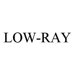 LOW-RAY trademark