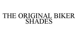 THE ORIGINAL BIKER SHADES trademark