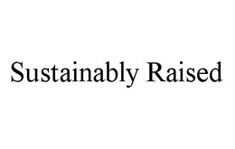 SUSTAINABLY RAISED trademark