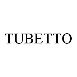 TUBETTO trademark