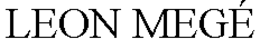 LEON MEGÉ trademark