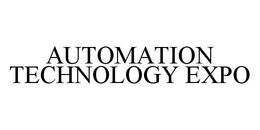 AUTOMATION TECHNOLOGY EXPO trademark