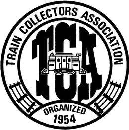 TRAIN COLLECTORS ASSOCIATION TCA ORGANIZED 1954 trademark