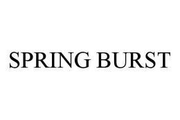 SPRING BURST trademark
