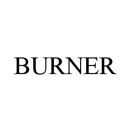 BURNER trademark