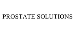 PROSTATE SOLUTIONS trademark