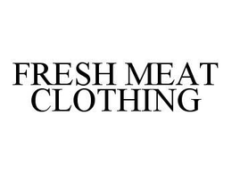 FRESH MEAT CLOTHING trademark