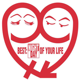BEST: DAY/NIGHT OR YOUR LIFE trademark