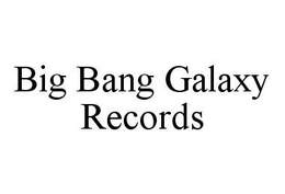 BIG BANG GALAXY RECORDS trademark
